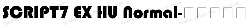 SCRIPT7 EX HU Normal字体转换